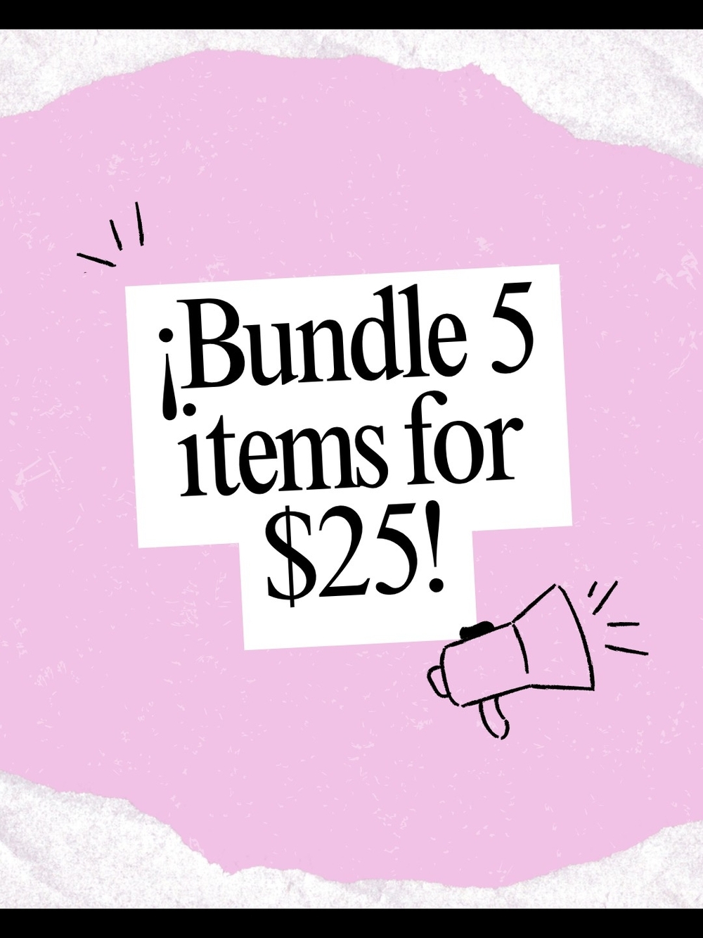 Bundle 5 Items for $25